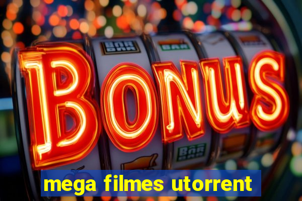 mega filmes utorrent